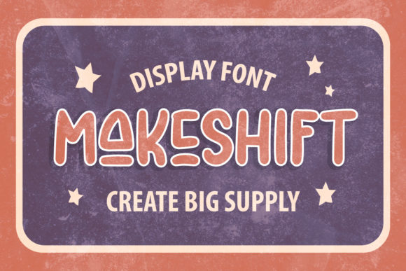 Makeshift: A Playful Display Font for Modern Design