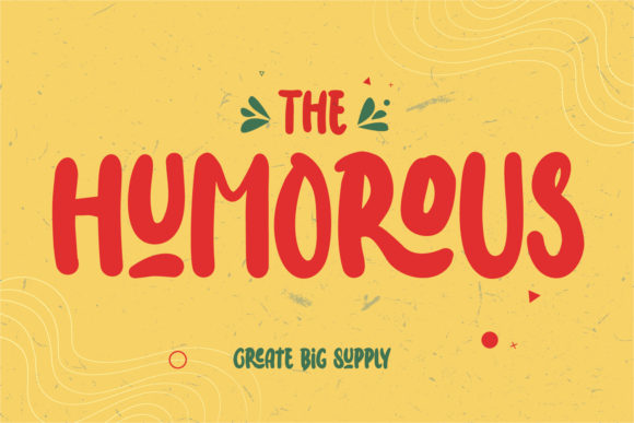 The Humorous: Why This Playful Display Font Is a Smart Choice for Your Next Project